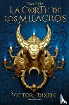 Dixen, Víctor - La Corte de Los Milagros / The Court of Miracles