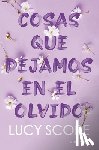 Score, Lucy - Cosas Que Dejamos En El Olvido