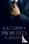Bromberg, K. - Ultima Propuesta, La (Serie Sin 3)