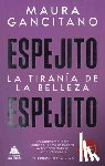 Gancitano, Maura - Espejito, Espejito -Z