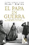 Kertzer, David I. - Papa En Guerra, El