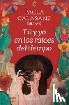 Calasanz, Paola - Tú Y Yo En Las Raíces del Tiempo / You and I in the Beginning of Time