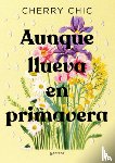 Chic, Cherry - Aunque Llueva En Primavera / Even If It Rains in Spring