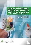 de Torres Aured, Mari Lourdes, Martín Salinas, Carmen, Sáez de Argandoña Quintana, Idoia - MANUAL DE ENFERMERÍA, NUTRICIÓN Y DIETÉTICA