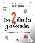 Llorca, Juan - Con 2 Dientes Y a Bocados / With 2 Teeth and by the Mouthful