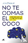 Pascual, Júlia - No Te Comas El Coco/ Don't Rack Your Brain