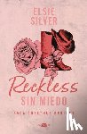 Silver, Elsie - Reckless: Sin Miedo: Chestnut Springs 4