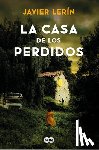 Lerín, Javier - La Casa de Los Perdidos / The House of Those Lost