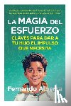 Alberca de Castro, Fernando - Magia del Esfuerzo, La