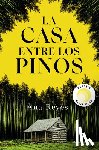 Reyes, Ana - La Casa Entre Los Pinos / The House in the Pines