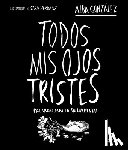 González, Alba - Todos MIS Ojos Tristes. Palabras Para La Salud Mental / My Sad Eyes: Words for Mental Health