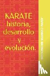 Camps Monclús, Joan - KARATE historia, desarrollo y evolución.