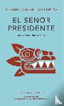 Asturias, Miguel Angel - Asturias, M: Señor Presidente. Edición Conmemorativa / The P