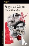 Molino, Sergio Del - Molino, S: Tal González / A Man Called González