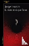 Franco, Jorge - El Vacío En El Que Flotas / The Void in Which You Float
