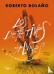 Bolaño, Roberto - Los Detectives Salvajes (Edición Ilustrada) / The Savage Detectives (Illustrated Edition)
