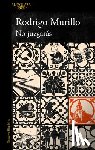 Murillo, Rodrigo - No Juzgarás / You Shall Not Judge