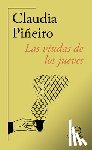 Piñeiro, Claudia - Las Viudas de Los Jueves (60 Aniversario de Alfaguara) / Thursday Night Widows