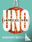 Oliver, Jamie - Uno. Un Recipiente. Recetas Fáciles / One: Simple One-Pan Wonders