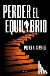 González, Miguel A. - Perder El Equilibrio / Off-Balance