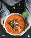 Sucrée, Chloé - Simply Biotiful: Recetas Saludables Con 6 Ingredientes / Simply Biotiful: Healthy Recipes with Just 6 Ingredients