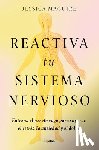 Maguire, Jessica - Reactiva Tu Sistema Nervioso: Entrena El Nervio Vago Para Superar El Estrés, La Ansiedad Y El Dolor / The Nervous System Reset