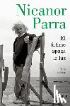 Parra, Nicanor - El Último Apaga La Luz / The Last One Out Shuts the Lights