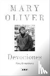 Oliver, Mary - Devociones. Poesía Reunida / Devotions