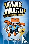 Gallagher, John - El Superhéroe Gatuno / Max Meow Book 1: Cat Crusader