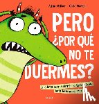 Wallace, Adam - Pero ¿Por Qué No Te Duermes? / Why Won't You Sleep?