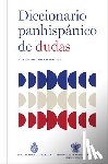 Real Academia Española - Diccionario Panhispánico de Dudas (Nueva Edición Revisada Y Actualizada)/ Panhispanic Dictionary of Doubts (New Updated Edition)