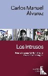 Alvarez, Carlos Manuel - Alvarez, C: Intrusos, Los