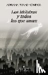 Murad Konings, Adriana - Idólatras Y Todos Los Que Aman, Los