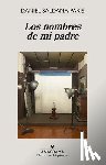 Saldana Paris, Daniel - Nombres de Mi Padre, Los