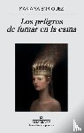 Enriquez, Mariana - Peligros de Fumar En La Cama, Los