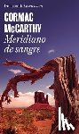 McCarthy, Cormac - Meridiano de Sangre / Blood Meridian