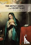 Martin, Santiago - The Secret Gospel of the Virgin Mary