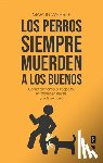 Wehrle, Martin - Perros Siempre Muerden a Los Buenos, Los