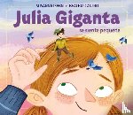 Isern, Susanna - Julia Giganta: Se Siente Pequeña / Julia Giganta: Feels Small