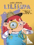 Arrazola, Amaia - Lili Lupa Y El Misterio de Los Animales Desaparecidos / Lili Lupa and the Mystery of the Missing Animals