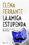 Ferrante, Elena - Dos amigas 1/La amiga estupenda