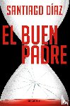 Diaz, Santiago - El buen padre: Indira Ramos 1