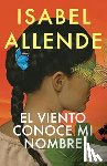 Allende, Isabel - El viento conoce mi nombre