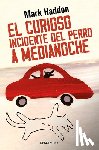 Haddon, Mark - El Curioso Incidente del Perro a Medianoche / The Curious Incident of the Dog in the Night-Time