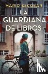 Escobar, Mario - La Guardiana de Libros / The Guardian of Books