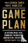 Mancias, Mike - Game Plan: El Método Para Vivir, Trabajar Y Competir Al Máximo Nivel Durante El Mayor Tiempo Posible / Game Plan