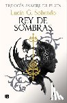 Sobrado, Lucía G. - Rey de Sombras / King of Shadows