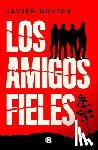 Rovira, Javier - Los Amigos Fieles / Loyal Friends