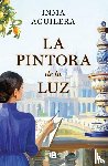 Aguilera, Inma - Aguilera, I: Pintora de la Luz / The Painter of Light