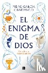 García Cuartango, Pedro - El Enigma de Dios. de la Fe a la Incertidumbre / God's Enigma